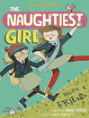 Naughtiest Girl Helps a Friend (eBook): Naughtiest Girl Series, Book 6